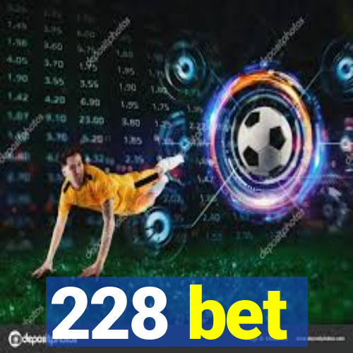 228 bet